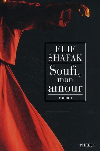 Couverture du livre « Soufi mon amour » de Elif Shafak aux éditions Phebus