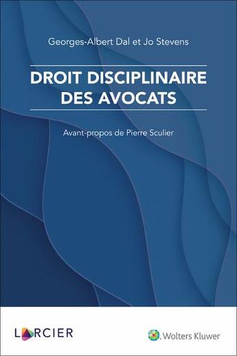 Couverture du livre « Droit disciplinaire des avocats » de Jo Stevens et Georges-Albert Dal aux éditions Larcier