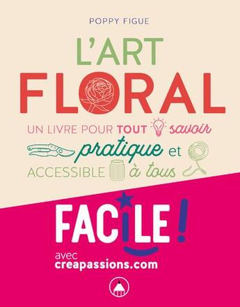 Couverture du livre « L'art floral ; créations, techniques et esthétisme du végétal » de Sophie Pujol aux éditions Creapassions.com