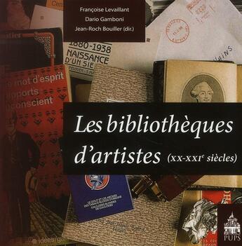 Couverture du livre « Les bibliothèques d'artistes (XX - XXIe siècles) » de  aux éditions Sorbonne Universite Presses