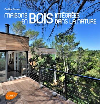 Couverture du livre « Maisons en bois intégrées dans la nature » de Pauline Delmet aux éditions Eugen Ulmer