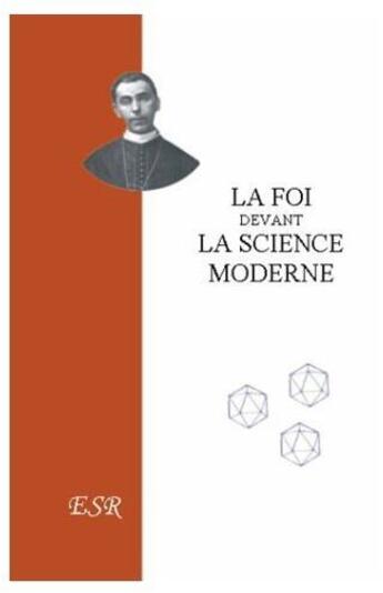 Couverture du livre « La foi devant la science moderne » de De Segur aux éditions Saint-remi