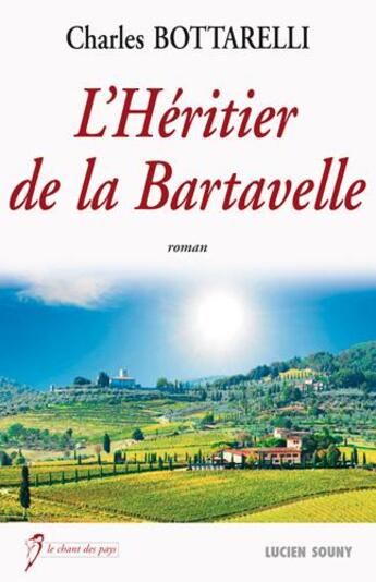 Couverture du livre « L'héritier de la Bartavelle » de Charles Bottarelli aux éditions Lucien Souny