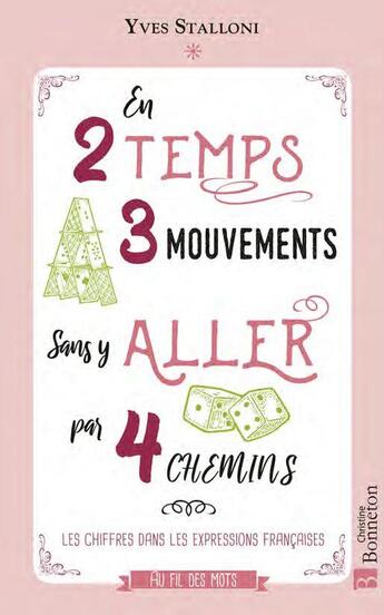 Couverture du livre « En 2 temps 3 mouvements sans y aller par 4 chemins : les chiffres dans les expressions françaises » de Yves Stalloni aux éditions Bonneton