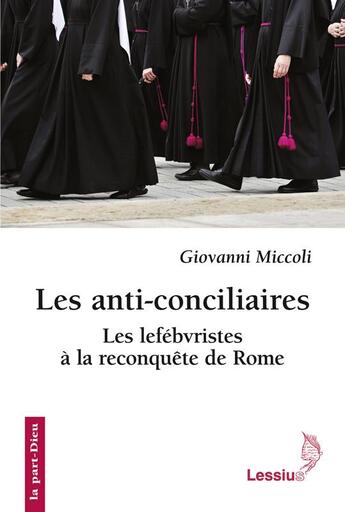 Couverture du livre « Anti conciliaires lefebvriste » de Miccoli Giovann aux éditions Lessius