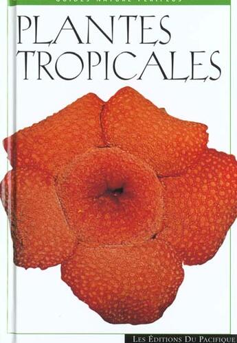 Couverture du livre « Plantes Tropicales » de Elisabeth Chan aux éditions Pacifique