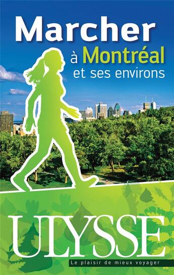 Couverture du livre « Marcher à Montréal et ses environs » de Yves Seguin aux éditions Ulysse