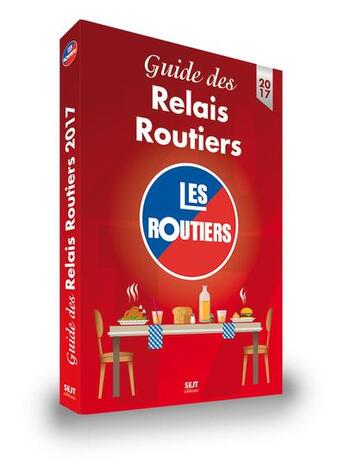 Couverture du livre « Guide des relais routiers (édition 2017) » de  aux éditions Sejt Editions