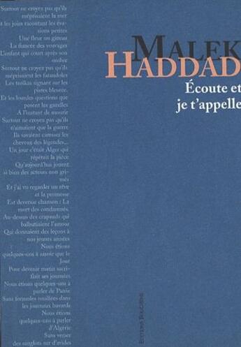 Couverture du livre « Écoute et je t'appelle » de Malek Haddad aux éditions Bouchene