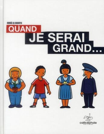 Couverture du livre « Quand je serai grand... » de Andras Baranyai aux éditions Callicephale