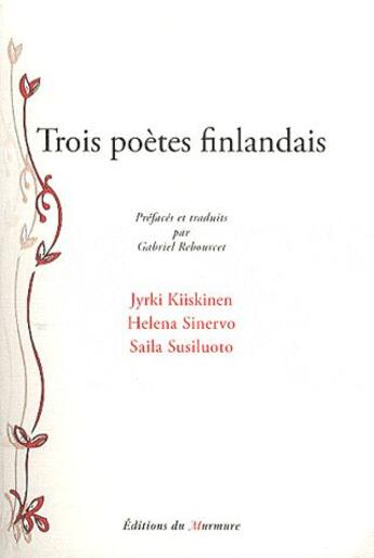 Couverture du livre « Trois poètes finlandais » de  aux éditions Du Murmure