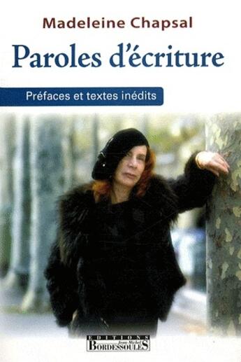 Couverture du livre « Paroles d'écriture » de Madeleine Chapsal aux éditions Bordessoules