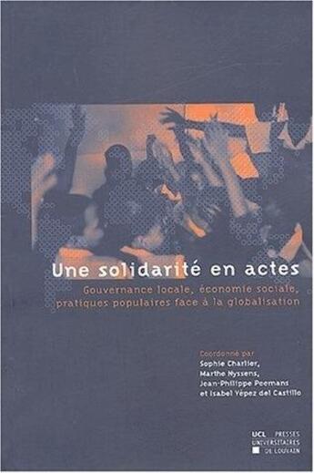 Couverture du livre « Une solidarite en actes » de Charlier Nyssens/Pee aux éditions Pu De Louvain