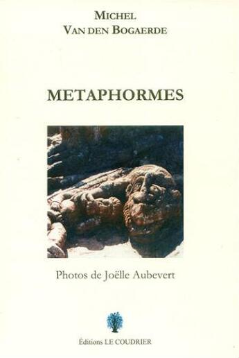 Couverture du livre « Metaphormes » de Van Den Bogaerde Mic aux éditions Le Coudrier