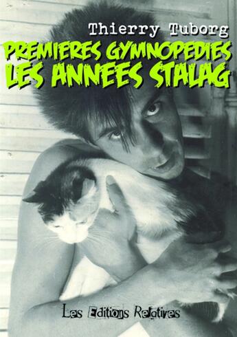 Couverture du livre « Premières Gymnopédies, les années Stalag » de Thierry Tuborg aux éditions Editions Relatives