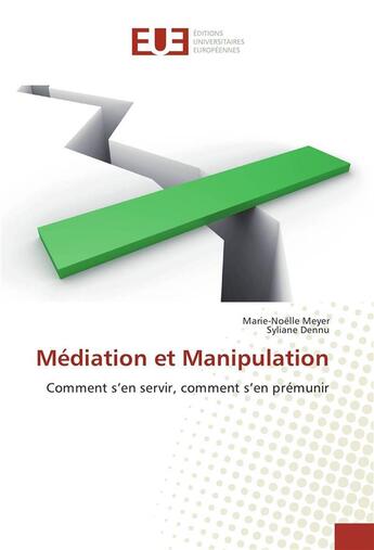 Couverture du livre « Mediation et manipulation » de Meyer Marie-Noelle aux éditions Editions Universitaires Europeennes