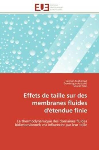 Couverture du livre « Effets de taille sur des membranes fluides d'etendue finie - la thermodynamique des domaines fluides » de Mohamad/Ausserre aux éditions Editions Universitaires Europeennes