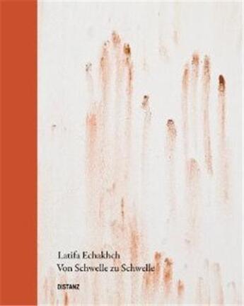 Couverture du livre « Latifa echakhch » de Sylvia Martin aux éditions Distanz
