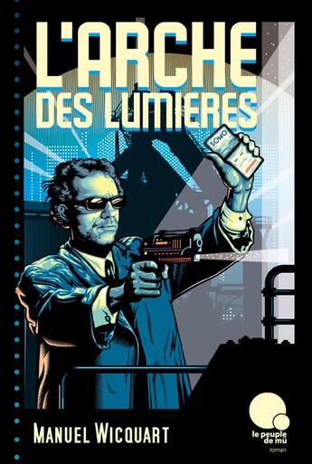 Couverture du livre « L'arche des lumières » de Manuel Wicquart aux éditions Mu Editions