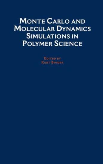 Couverture du livre « Monte Carlo and Molecular Dynamics Simulations in Polymer Science » de Kurt Binder aux éditions Oxford University Press Usa