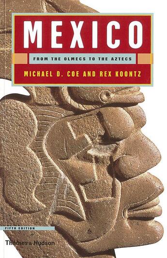 Couverture du livre « Mexico from the olmecs to the aztecs (5eme ed) » de Coe Koontz aux éditions Thames & Hudson