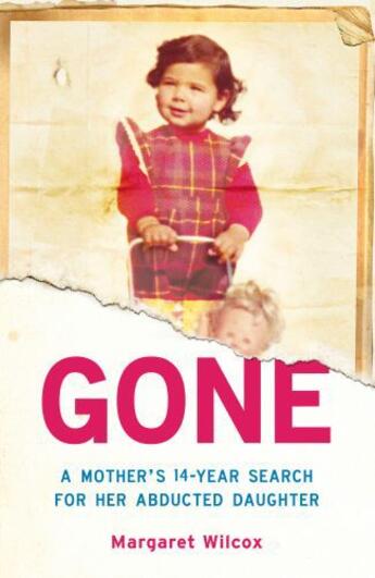 Couverture du livre « Gone: A Mother's Search for Her Abducted Daughter » de Wilcox Margaret aux éditions Penguin Books Ltd Digital