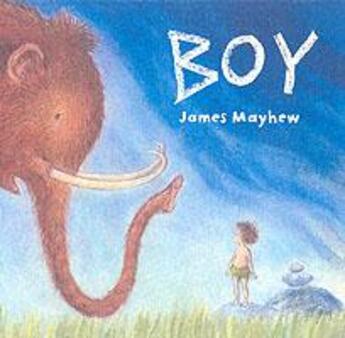 Couverture du livre « BOY » de James Mayhew aux éditions Chicken House