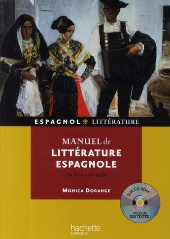 Couverture du livre « Manuel de litterature espagnole (du xiie au xxe siecle) - du 12e au 20e siecle » de Monica Dorange aux éditions Hachette Education