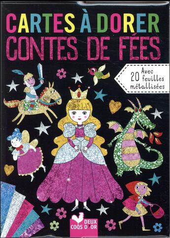 Couverture du livre « Cartes à dorer : contes de fées » de Rosalind Elland-Goldsmith aux éditions Deux Coqs D'or