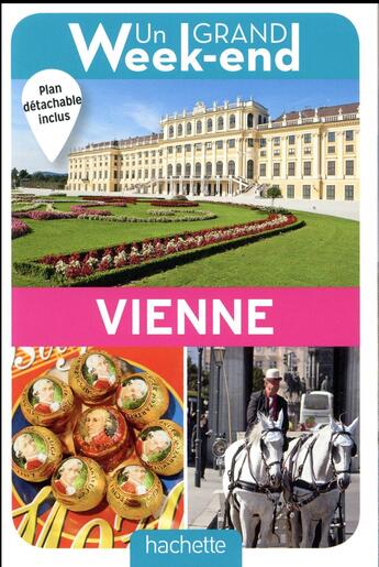 Couverture du livre « Un grand week-end ; à Vienne (édition 2017) » de Collectif Hachette aux éditions Hachette Tourisme