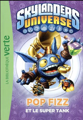 Couverture du livre « Skylanders Universe Tome 12 : Pop Fizz et le super tank » de Martin Zeller et Collectif aux éditions Hachette Jeunesse