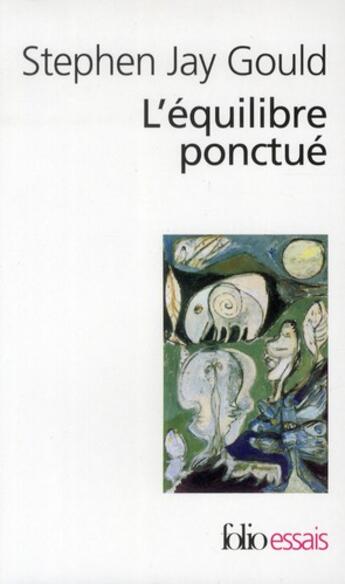 Couverture du livre « L'équilibre ponctué » de Stephen Jay Gould aux éditions Folio