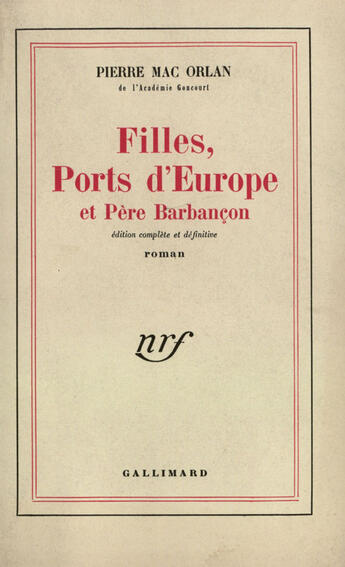 Couverture du livre « Filles, Ports D'Europe Et Pere Barbancon » de Pierre Mac Orlan aux éditions Gallimard