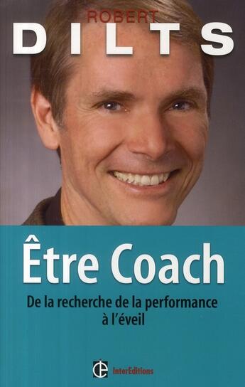 Couverture du livre « Être coach » de Dilts-R aux éditions Intereditions