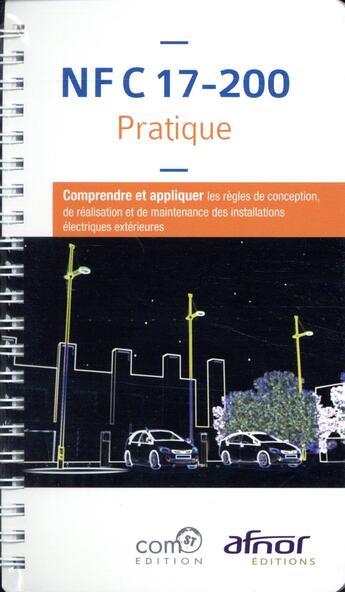 Couverture du livre « Nf c 17-200 pratique - comprendre et appliquer les regles de conception, de realisation et de mainte » de Beaulier Jean-Pierre aux éditions Afnor