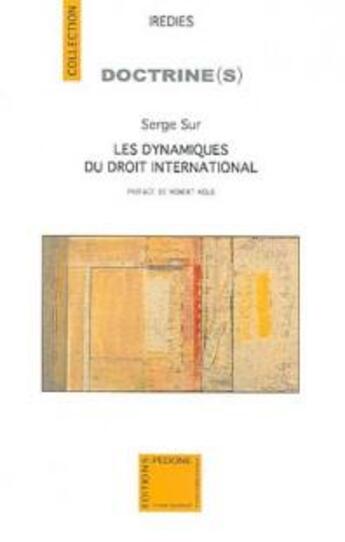 Couverture du livre « Les dynamiques du droit international » de Serge Sur aux éditions Pedone