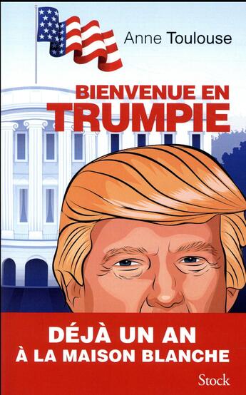 Couverture du livre « Bienvenue en Trumpie » de Anne Toulouse aux éditions Stock