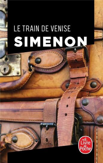 Couverture du livre « Le train de Venise » de Georges Simenon aux éditions Le Livre De Poche