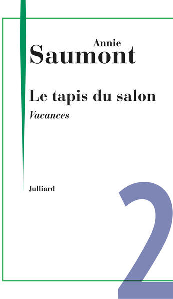 Couverture du livre « Vacances » de Annie Saumont aux éditions Julliard