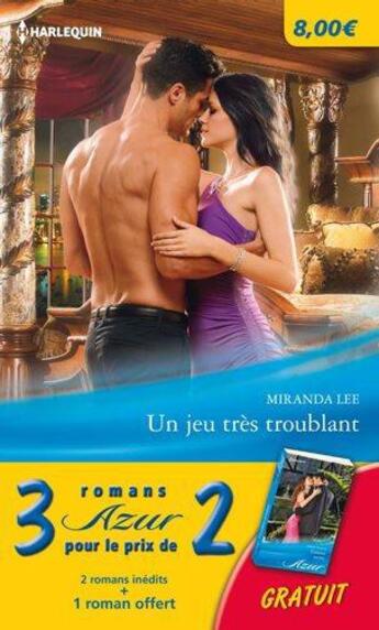 Couverture du livre « Un jeu très troublant ; la princesse rebelle ; l'amant secret » de Sophie Weston et Maisey Yates et Miranda Lee aux éditions Harlequin