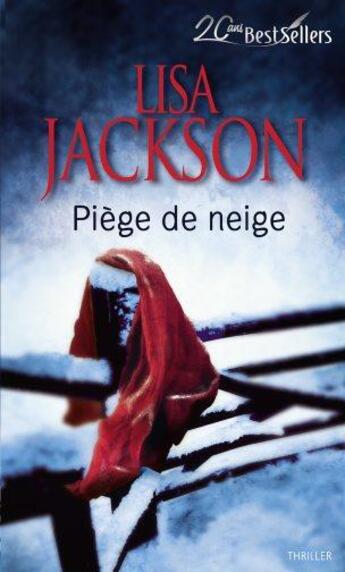 Couverture du livre « Piège de neige » de Lisa Jackson aux éditions Harlequin