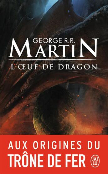 Couverture du livre « L'oeuf de dragon » de George R. R. Martin aux éditions J'ai Lu