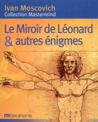 Couverture du livre « Le miroir de Léonard & autres énigmes » de Ivan Moscovich aux éditions Ma