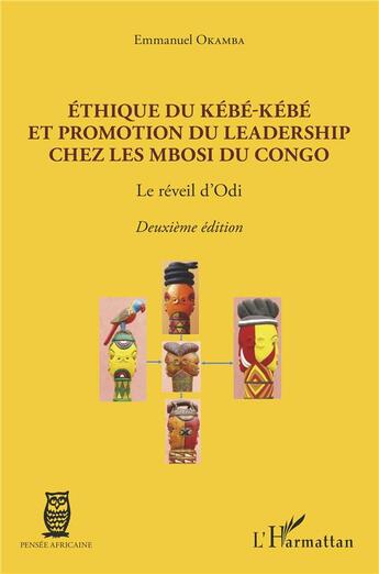 Couverture du livre « Éthique du kebe-kebe et promotion du leadership chez les mbosi du congo - le reveil d'odi - deuxieme » de Emmanuel Okamba aux éditions L'harmattan