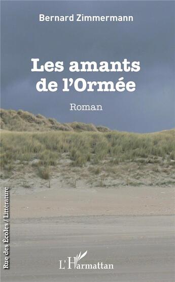 Couverture du livre « Les amants de l'Ormée » de Bernard Zimmermann aux éditions L'harmattan