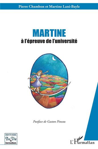 Couverture du livre « Martine à l'épreuve de l'université » de Pierre Chambon et Martine Lani-Bayle aux éditions L'harmattan