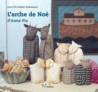 Couverture du livre « L'arche de Noé d'Anne-Pia » de Anne-Pia Godske Rasmussen aux éditions L'inedite