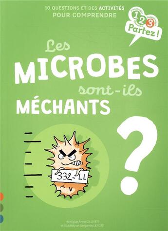 Couverture du livre « Les microbes sont-ils méchants ? » de Benjamin Lefort et Anne Olliver aux éditions Gulf Stream