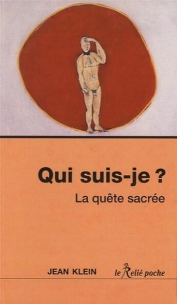 Couverture du livre « Qui suis-je ? la quête sacrée » de Klein/Jean aux éditions Relie