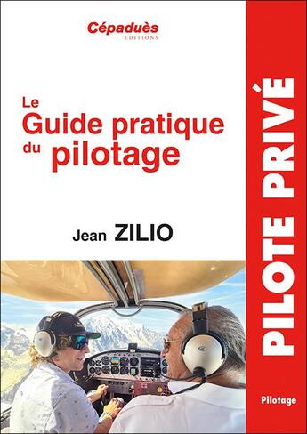 Couverture du livre « Zilio : guide pratique du pilotage (20e édition) » de Jean Zilio aux éditions Cepadues